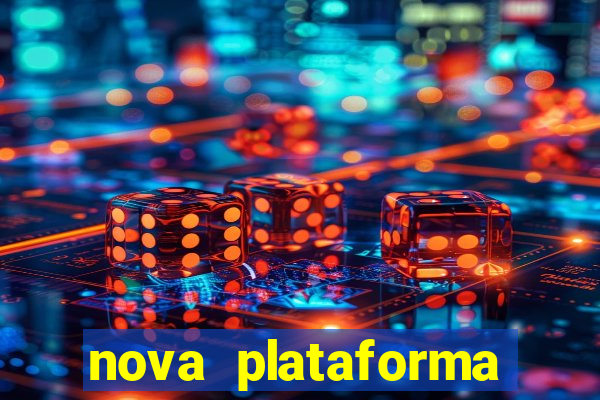 nova plataforma pagando muito